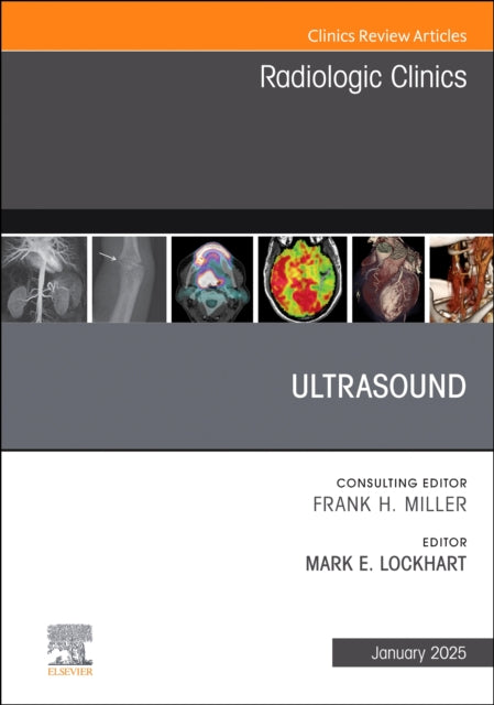 Book cover of: Ultrasound, An Issue of Radiologic Clinics of North America. By: Mark E. Lockhart