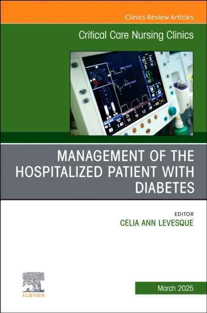 Book cover of: Management of the Hospitalized Patient with Diabetes, An Issue of Critical Care Nursing Clinics of North America