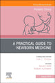 Book cover of: Practical Guide to Newborn Medicine, An Issue of Pediatric Clinics of North America