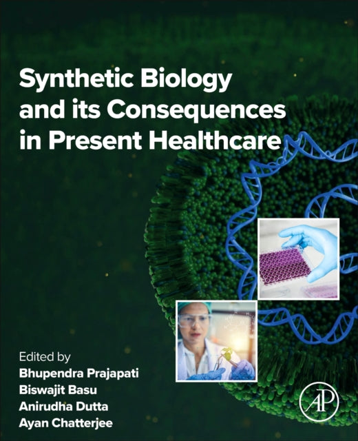 Book cover of: Synthetic Biology and its Consequences in Present Healthcare