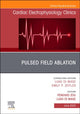 Book cover of: Pulsed Field Ablation, An Issue of Cardiac Electrophysiology Clinics