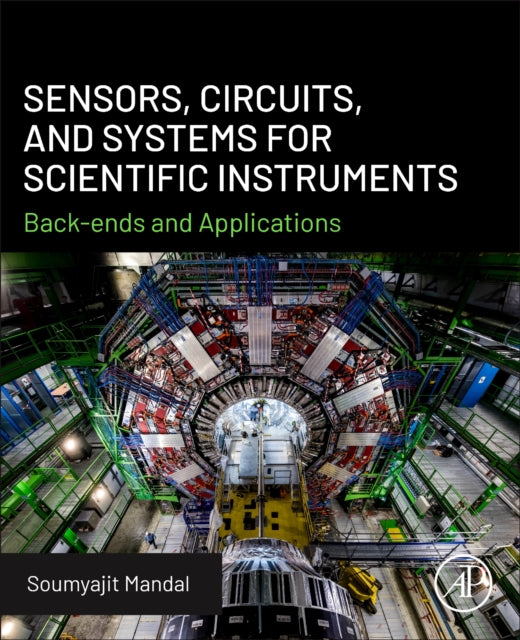 Book cover of: Sensors, Circuits, and Systems for Scientific Instruments. By: Soumyajit Mandal