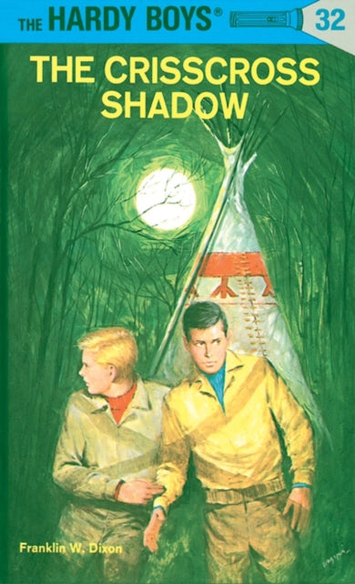 Book cover of: Hardy Boys 32: the Crisscross Shadow. By: Franklin W. Dixon