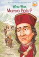 Book cover of: Who Was Marco Polo?. By: Joan Holub