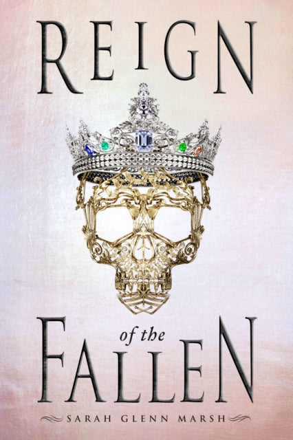 Book cover of: Reign of the Fallen. By: Sarah Glenn Marsh