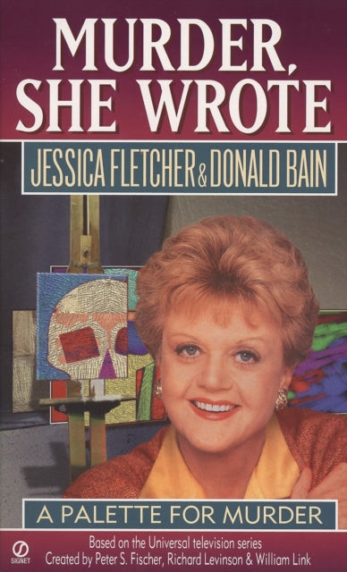 Book cover of: Murder, She Wrote: a Palette for Murder. By: Jessica Fletcher, Donald Bain
