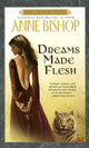 Book cover of: Dreams Made Flesh. By: Anne Bishop