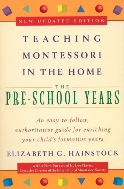 Book cover of: Teaching Montessori in the Home: Pre-School Years