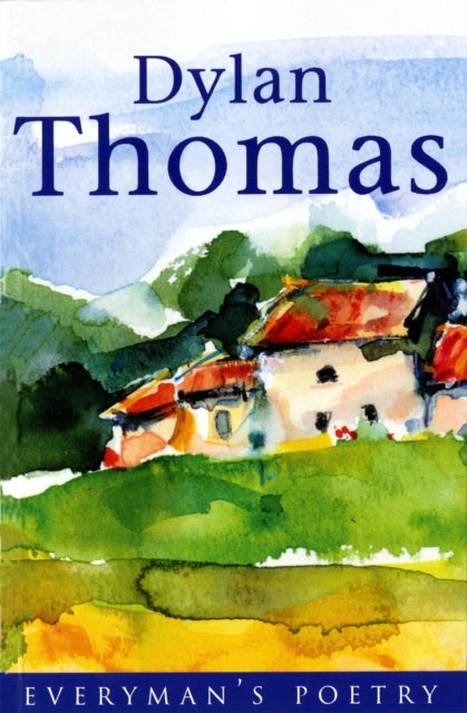 Dylan Thomas: Everyman Poetry 9780460878319 Walford Davies