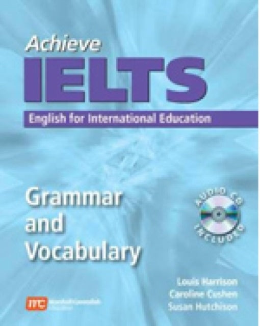 Book cover of: Achieve IELTS Grammar and Vocabulary. By: Caroline Cushen