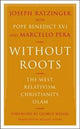 Book cover of: Without Roots. By: Joseph Ratzinger