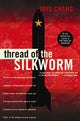 Book cover of: Thread Of The Silkworm. By: Iris Chang
