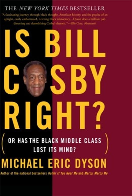 Book cover of: Is Bill Cosby Right?. By: Michael Eric Dyson