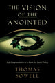 Book cover of: Vision of the Anointed. By: Thomas Sowell