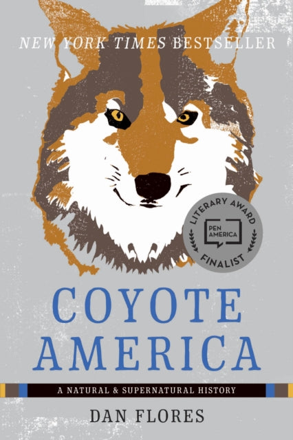 Book cover of: Coyote America. By: Dan Flores