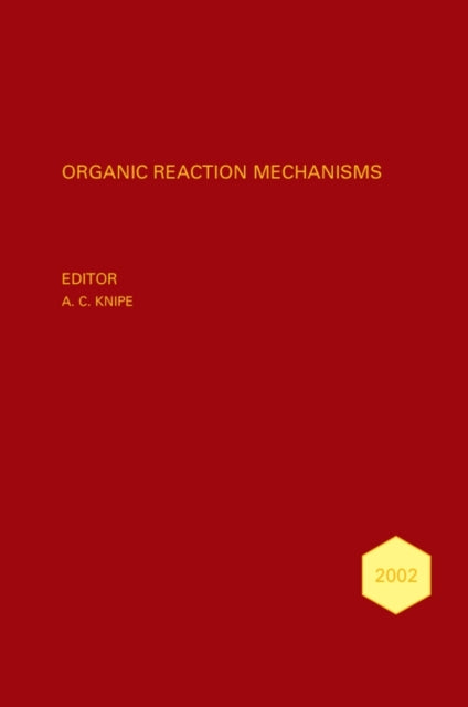 Book cover of: Organic Reaction Mechanisms 2002. By: Chris Knipe