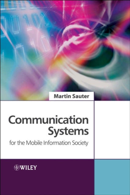 Book cover of: Communication Systems for the Mobile Information Society. By: Martin Sauter