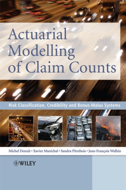 Book cover of: Actuarial Modelling of Claim Counts. By: Michel Denuit