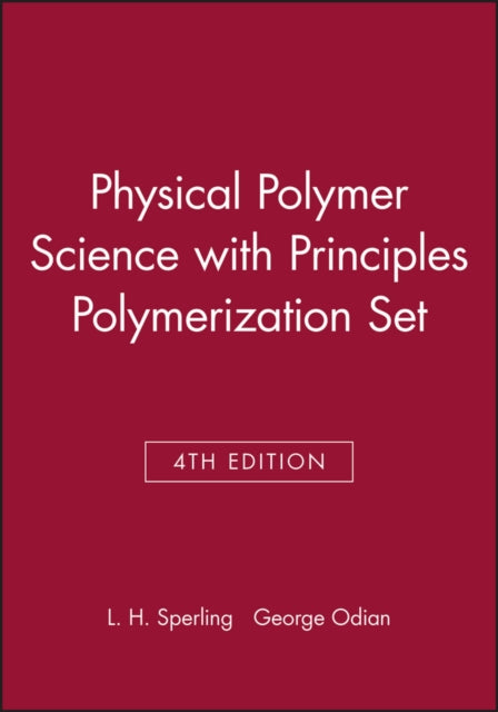 Book cover of: Physical Polymer Science 4th Edition with Principles Polymerization 4th Edition Set. By: L. H. Sperling