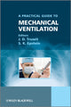Book cover of: Practical Guide to Mechanical Ventilation. By: Jonathon Dean Truwit