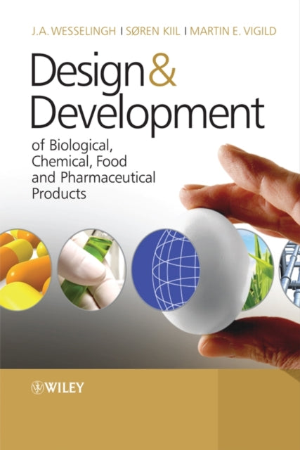 Book cover of: Design & Development of Biological, Chemical, Food and Pharmaceutical Products. By: Johannes A. Wesselingh