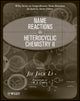 Book cover of: Name Reactions in Heterocyclic Chemistry II
