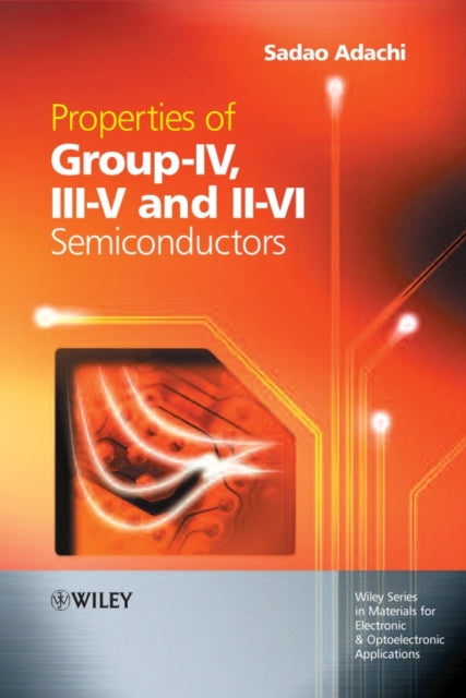 Book cover of: Properties of Group-IV, III-V and II-VI Semiconductors