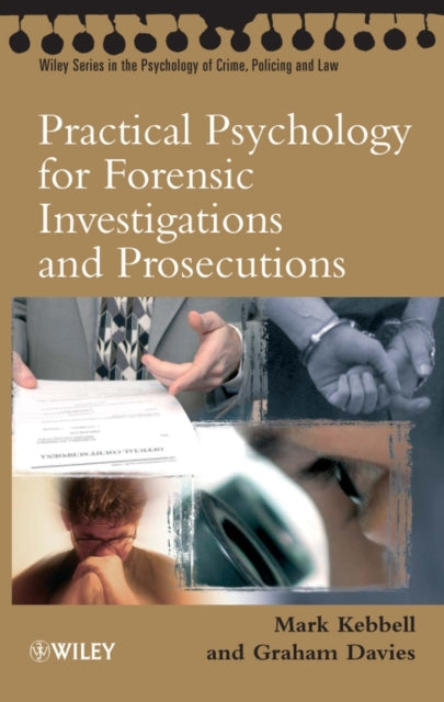 Book cover of: Practical Psychology for Forensic Investigations and Prosecutions