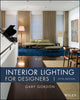 Book cover of: Interior Lighting for Designers. By: Gary Gordon