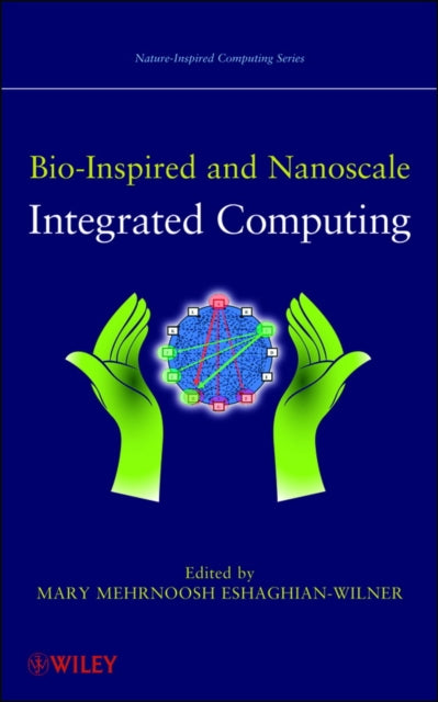 Book cover of: Bio-Inspired and Nanoscale Integrated Computing