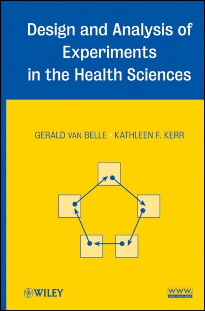 Book cover of: Design and Analysis of Experiments in the Health Sciences. By: Gerald Van Belle