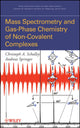 Book cover of: Mass Spectrometry of Non-Covalent Complexes. By: Christoph A. Schalley