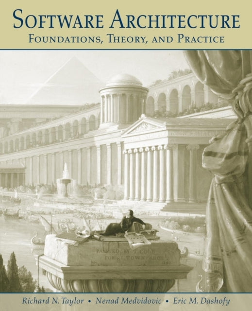 Book cover of: Software Architecture. By: Richard N. Taylor