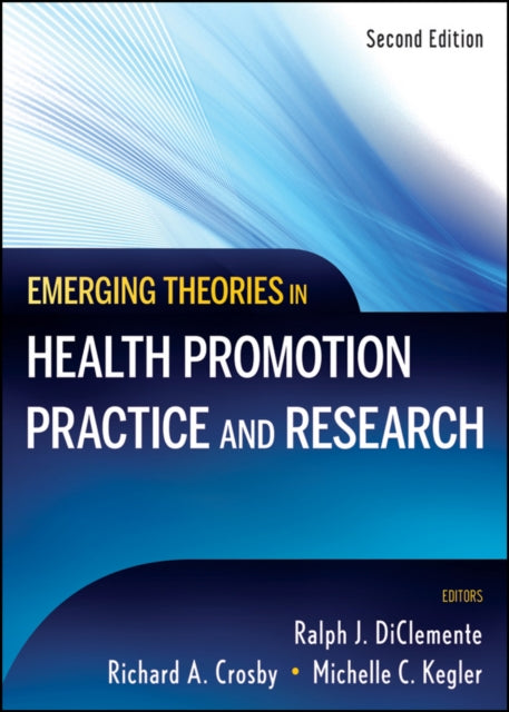 Book cover of: Emerging Theories in Health Promotion Practice and Research
