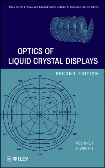 Book cover of: Optics of Liquid Crystal Displays. By: Pochi Yeh