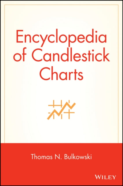 Book cover of: Encyclopedia of Candlestick Charts. By: Thomas N. Bulkowski