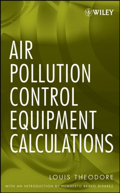 Book cover of: Air Pollution Control Equipment Calculations. By: Louis Theodore