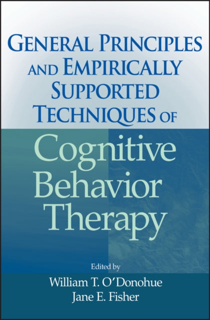 Book cover of: General Principles and Empirically Supported Techniques of Cognitive Behavior Therapy