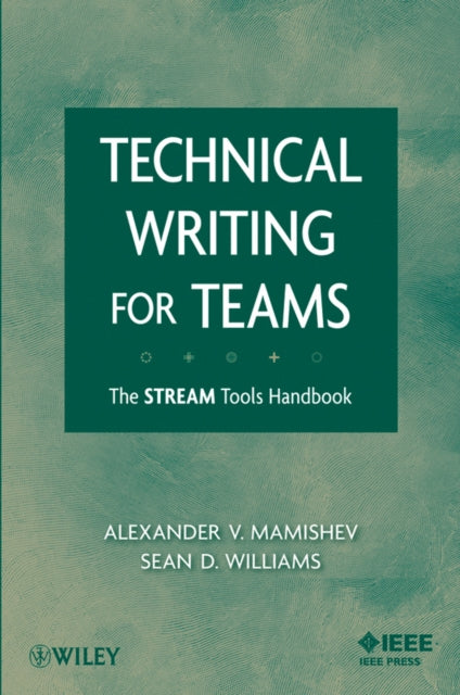 Book cover of: Technical Writing for Teams. By: Alexander Mamishev