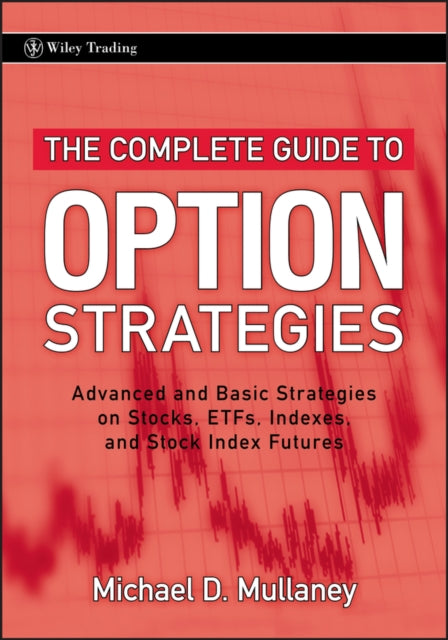 Book cover of: Complete Guide to Option Strategies. By: Michael D. Mullaney