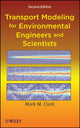 Book cover of: Transport Modeling for Environmental Engineers and Scientists. By: Mark M. Clark