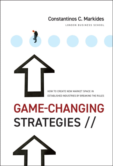 Book cover of: Game-Changing Strategies. By: Constantinos Markides