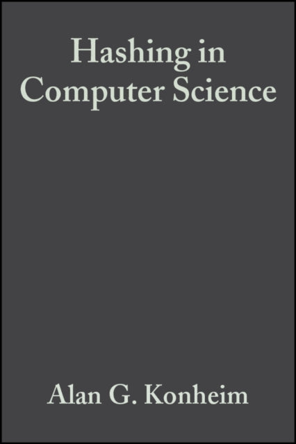 Book cover of: Hashing in Computer Science. By: Alan G. Konheim