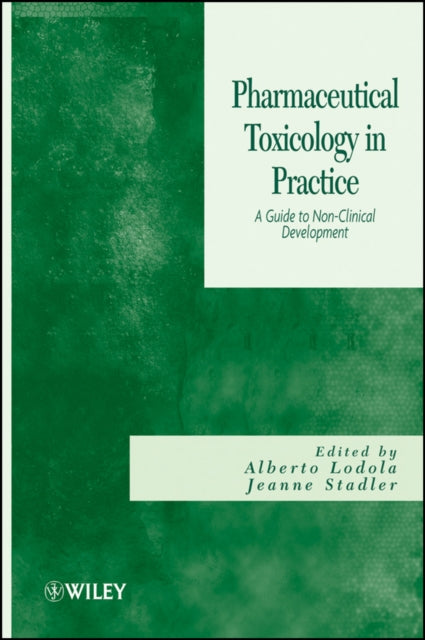 Book cover of: Pharmaceutical Toxicology in Practice. By: Alberto Lodola