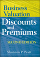 Book cover of: Business Valuation Discounts and Premiums. By: Shannon P. Pratt