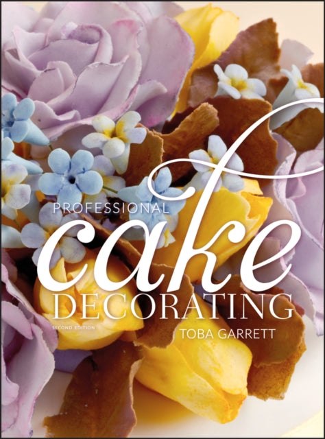 Book cover of: Professional Cake Decorating. By: Toba Garrett