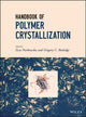 Book cover of: Handbook of Polymer Crystallization