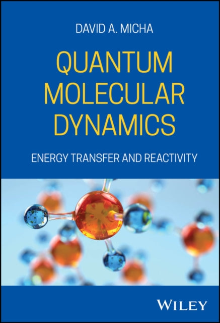 Book cover of: Quantum Molecular Dynamics. By: David A. Micha