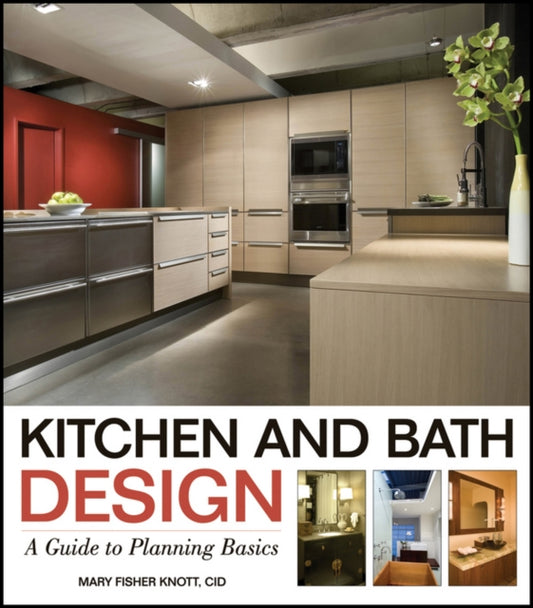 Book cover of: Kitchen and Bath Design. By: Mary Fisher Knott