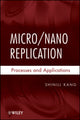 Book cover of: Micro / Nano Replication. By: Shinill Kang